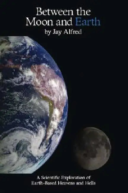 Between the Moon and Earth (English, Jay Alfred)