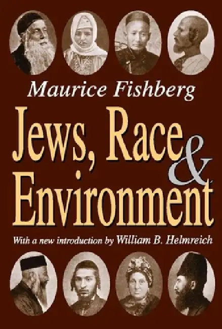 Jews, Race, and Environment (English, Maurice Fishberg | William B. Helmreich)