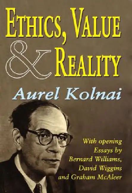 Ethics, Value, & Reality (English, Aurel Kolnai)