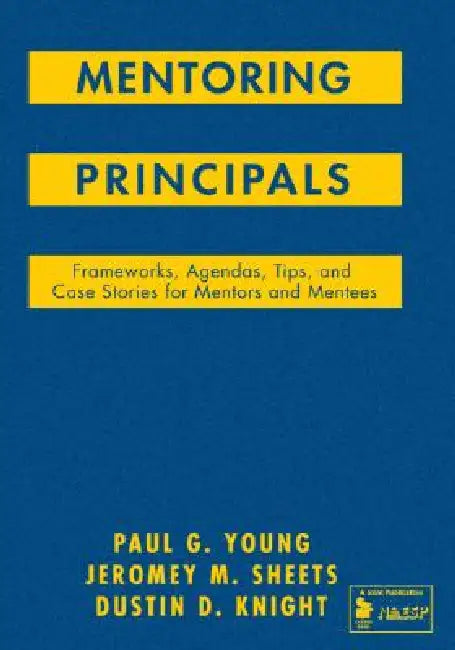 Mentoring Principals (English, Paul G. Young | Jeromey M. Sheets | Dustin D. Knight)