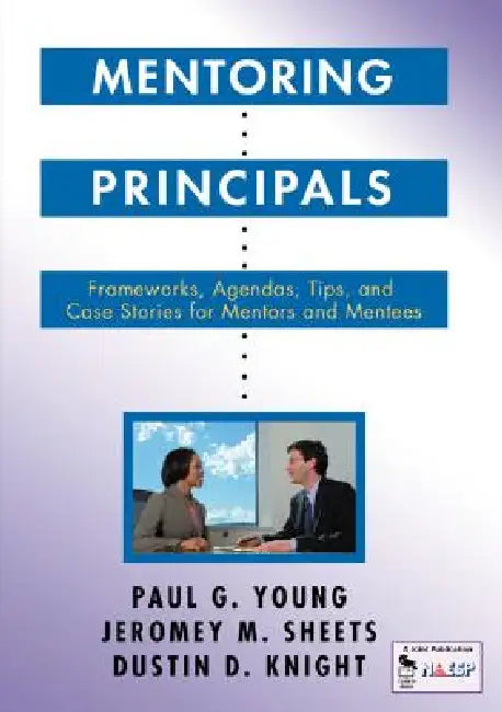 Mentoring Principals (English, Paul G. Young | Jeromey M. Sheets | Dustin D. Knight)