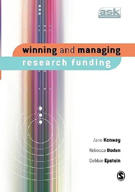 Winning and Managing Research Funding (English, Jane Kenway | Rebecca Boden | Debbie Epstein)