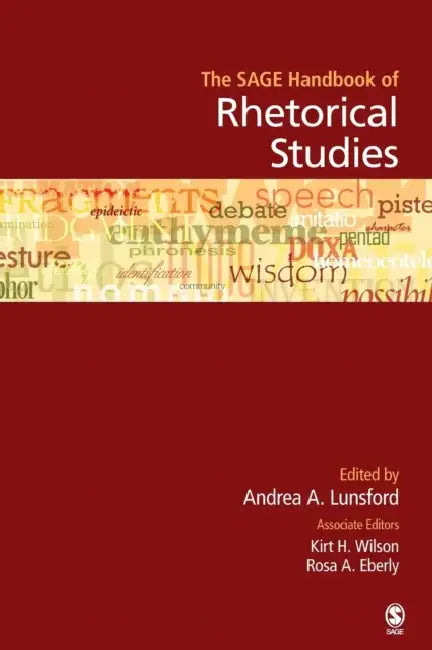 The SAGE Handbook of Rhetorical Studies (English, Andrea A. Lunsford | Kirt H. Wilson | Rosa A. Eberly)