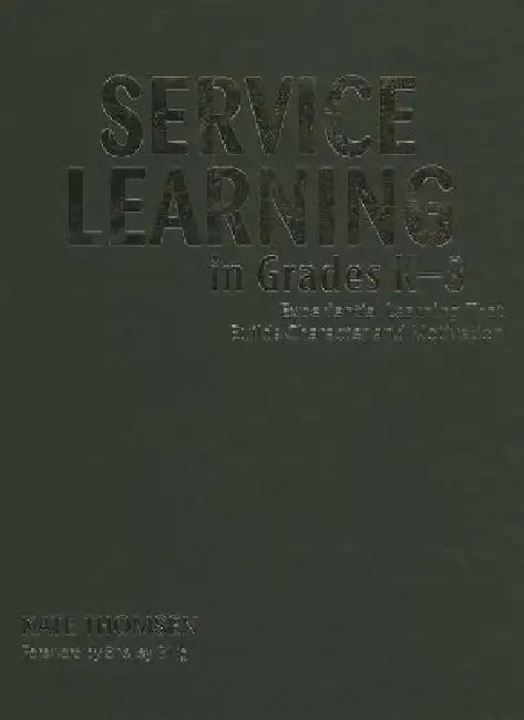Service Learning in Grades K-8 (English, Kate Thomsen)