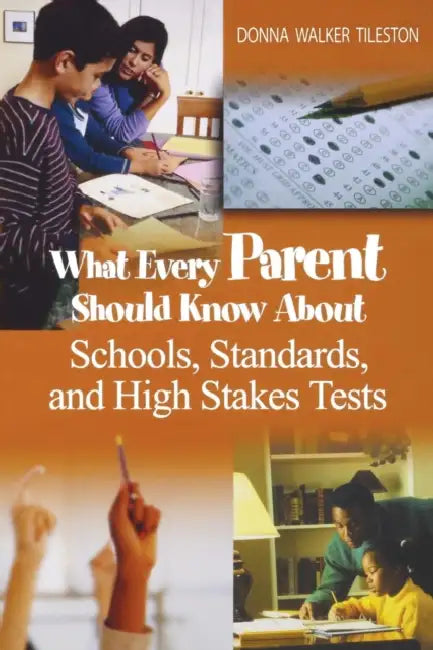 What Every Parent Should Know About Schools, Standards, and High Stakes Tests (English, Donna Walker Tileston)