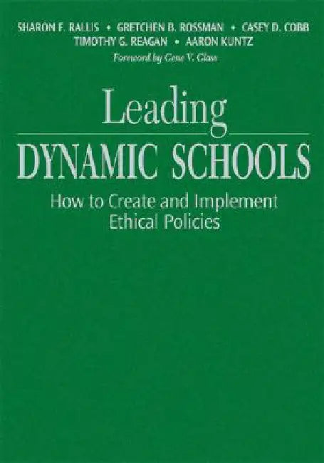Leading Dynamic Schools (English, Sharon F. Rallis | Gretchen B. Rossman | Casey D. Cobb)