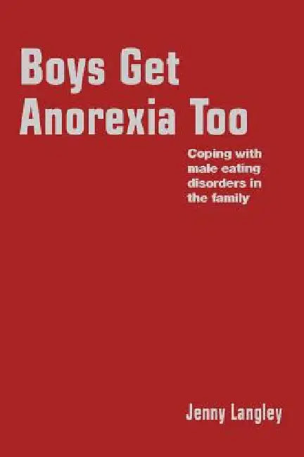 Boys Get Anorexia Too (English, Jenny Langley)