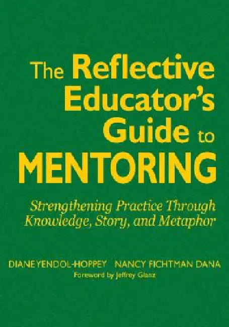 The Reflective Educator's Guide to Mentoring (English, Diane Yendol-Hoppey | Nancy Fichtman Dana)