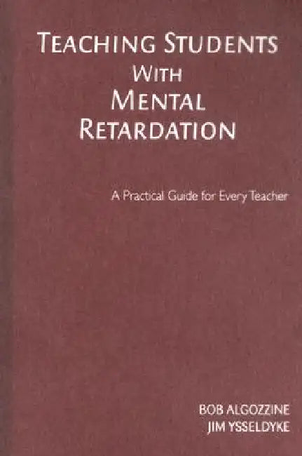 Teaching Students With Mental Retardation (English, Bob Algozzine | Jim Ysseldyke)