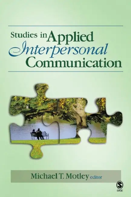 Studies in Applied Interpersonal Communication (English, Michael T. Motley)