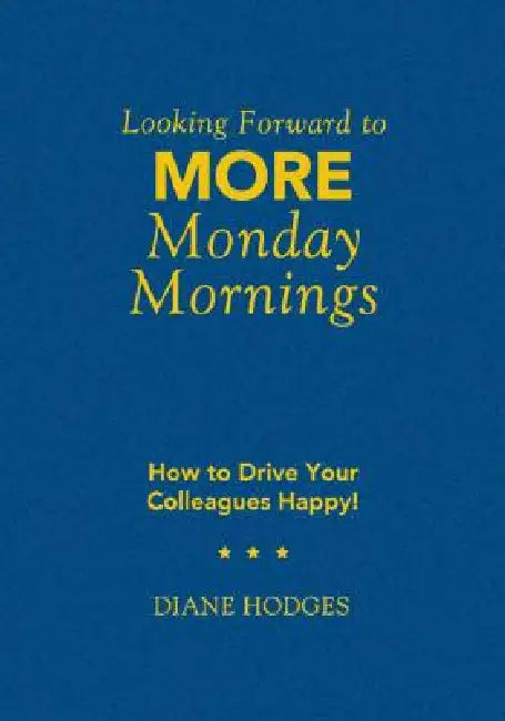 Looking Forward to MORE Monday Mornings (English, Diane Hodges)