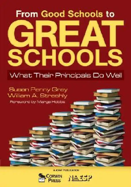 From Good Schools to Great Schools (English, Susan P. Gray | William A. Streshly)