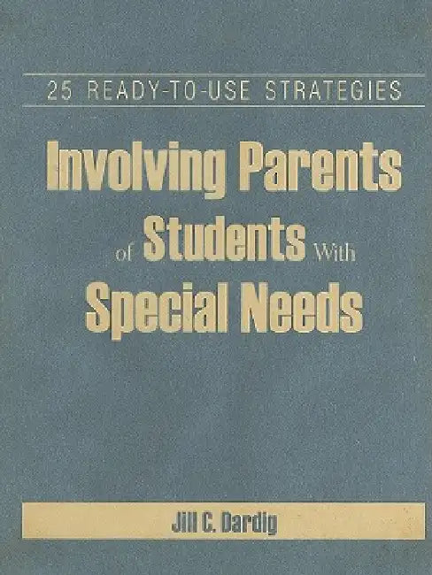 Involving Parents of Students With Special Needs (English, Jill C. Dardig)