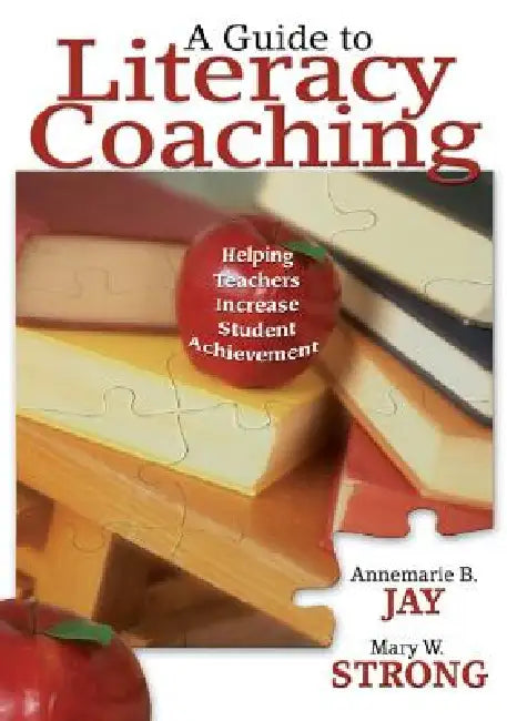 A Guide to Literacy Coaching (English, Annemarie B. Jay | Mary W. Strong)