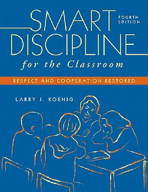 Smart Discipline for the Classroom (English, Larry J. Koenig)