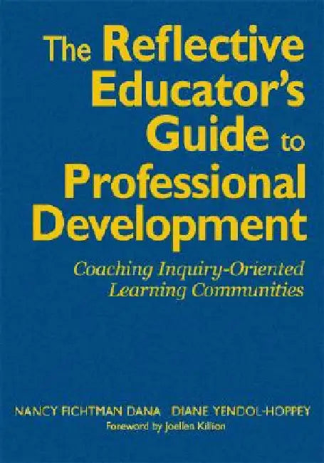The Reflective Educator's Guide to Professional Development (English, Nancy Fichtman Dana | Diane Yendol-Hoppey)