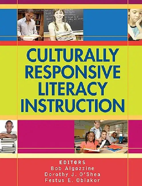 Culturally Responsive Literacy Instruction (English, Bob Algozzine | Dorothy J. O'Shea | Festus E. Obiakor)