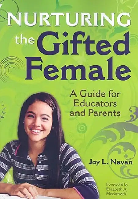 Nurturing the Gifted Female (English, Joy L. Navan)