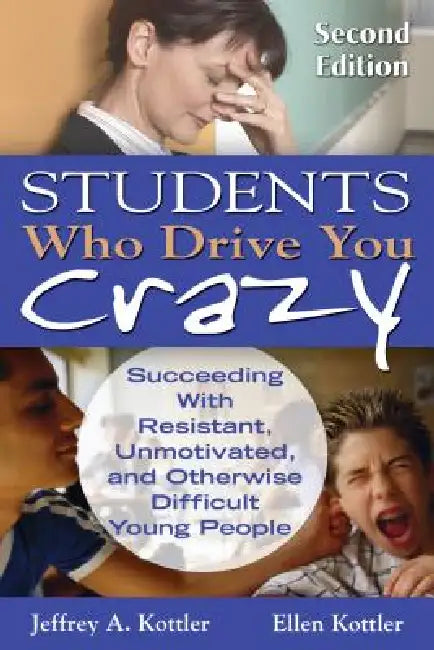 Students Who Drive You Crazy (English, Jeffrey A. Kottler | Ellen Kottler)