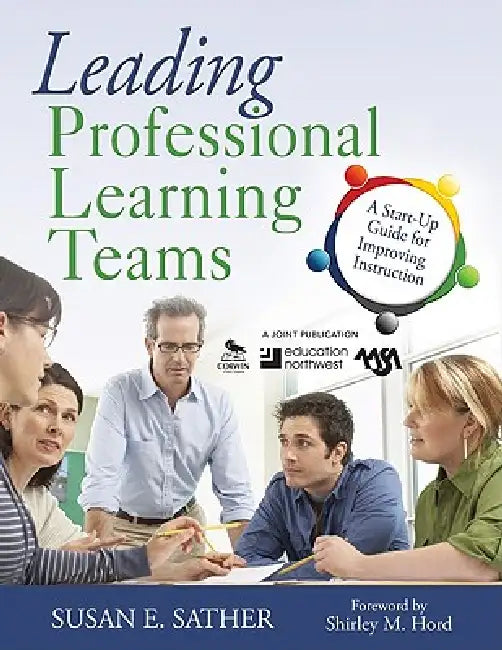 Leading Professional Learning Teams (English, Susan E. Sather)