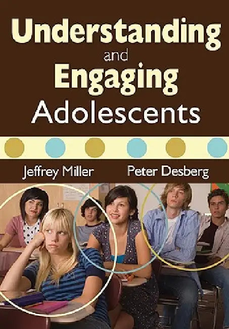 Understanding and Engaging Adolescents (English, Jeffrey Miller | Peter Desberg)
