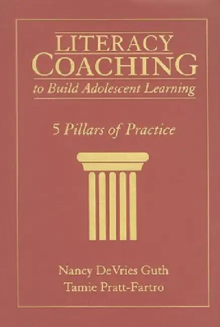 Literacy Coaching to Build Adolescent Learning (English, Nancy DeVries Guth | Tamie Pratt-Fartro)