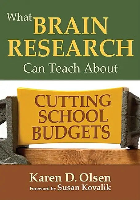 What Brain Research Can Teach About Cutting School Budgets (English, Karen D. Olsen)