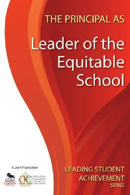The Principal as Leader of the Equitable School (English, Ontario Principals' Council)