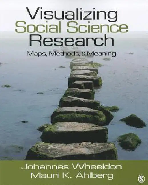 Visualizing Social Science Research (English, Johannes Wheeldon | Mauri K. Ahlberg)