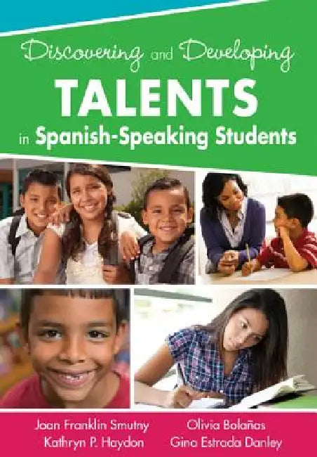 Discovering and Developing Talents in Spanish-Speaking Students (English, Joan Franklin Smutny | Kathryn P. Haydon | Olivia Bolaños)