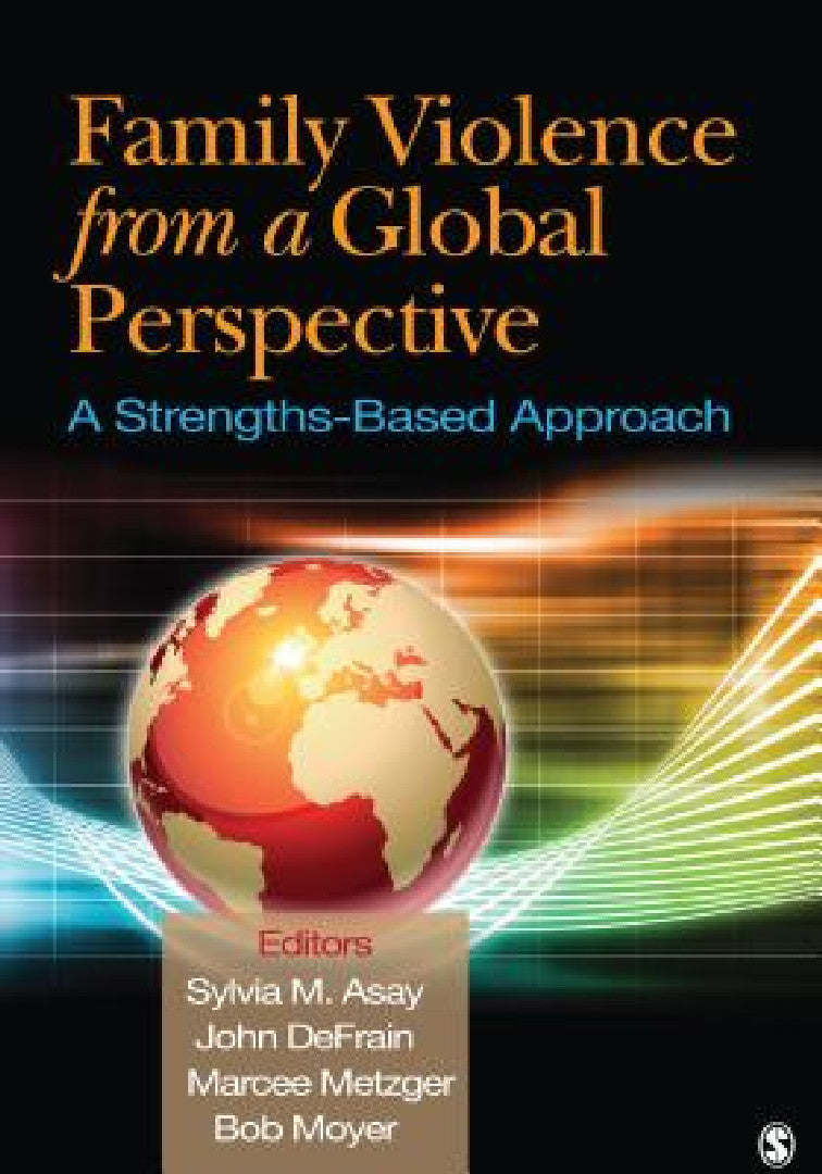 Family Violence From a Global Perspective (English, Sylvia M. Asay | John Defrain | Marcee Metzger)