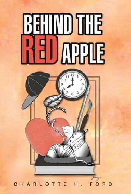 Behind the Red Apple (English, Charlotte H. Ford)