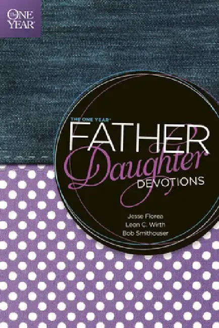 The One Year Father-Daughter Devotions (English, Jesse Florea)