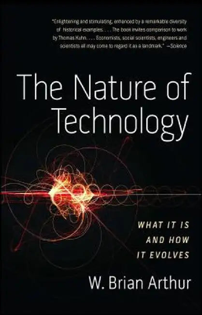 The Nature of Technology (English, W. Brian Arthur)