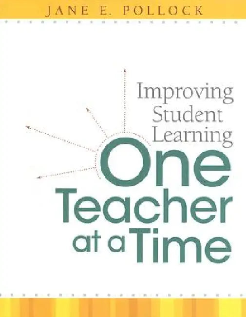 Improving Student Learning One Teacher at a Time (English, Jane E. Pollack)