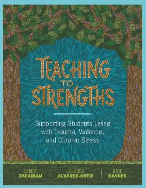Teaching to Strengths (English, Debbie Zacarian | Lourdes Alvarez-Ortiz | Judie Haynes)