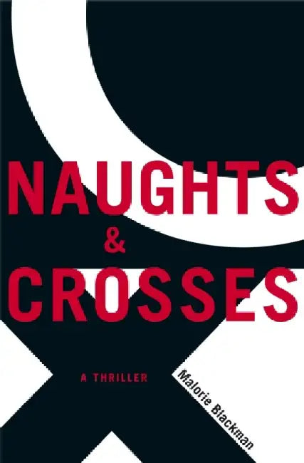Naughts & Crosses (English, Malorie Blackman)