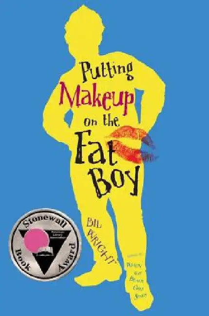 Putting Makeup on the Fat Boy (English, Bil Wright)