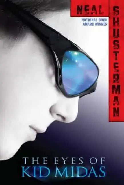 The Eyes of Kid Midas (English, Neal Shusterman)