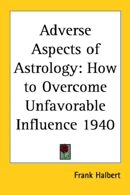 Adverse Aspects of Astrology (English, Frank Halbert)