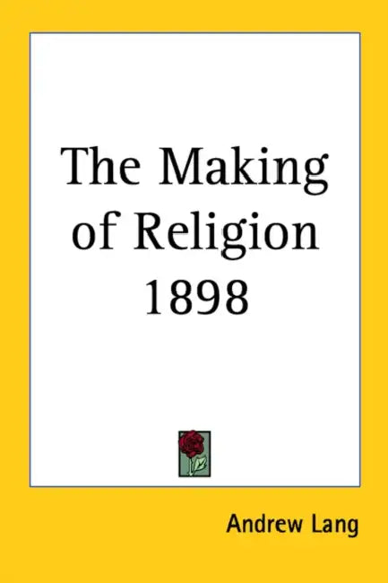 The Making of Religion 1898 (English, Andrew Lang)
