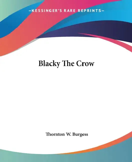 Blacky The Crow (English, Thornton W. Burgess)
