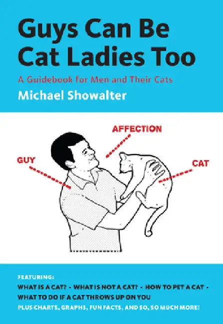 Guys Can Be Cat Ladies Too (English, Michael Showalter)