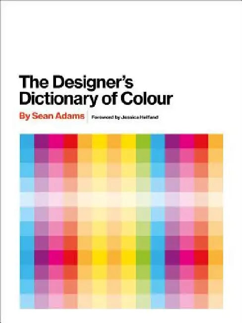 The Designer's Dictionary of Colour [Uk Edition] (English, Sean Adams)