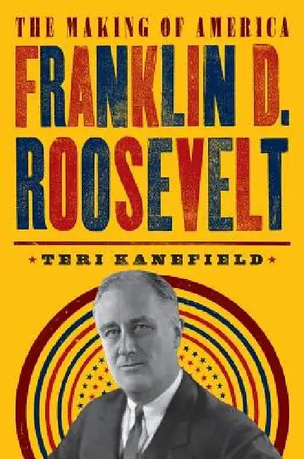 Franklin D. Roosevelt (English, Teri Kanefield)