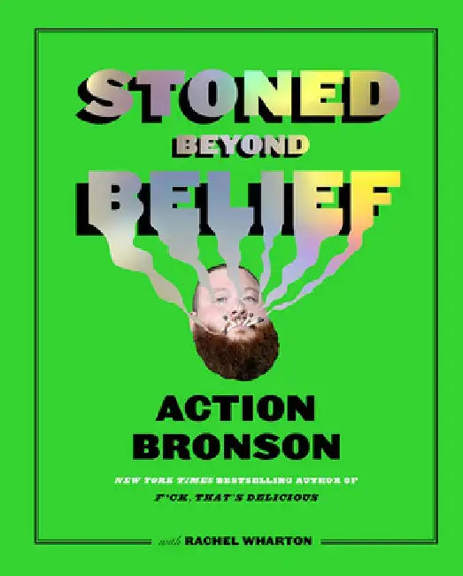 Stoned Beyond Belief (English, Action Bronson)