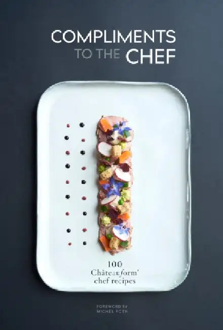 Compliments to the Chef (English, Marie-Pierre Morel | Michel Roth)