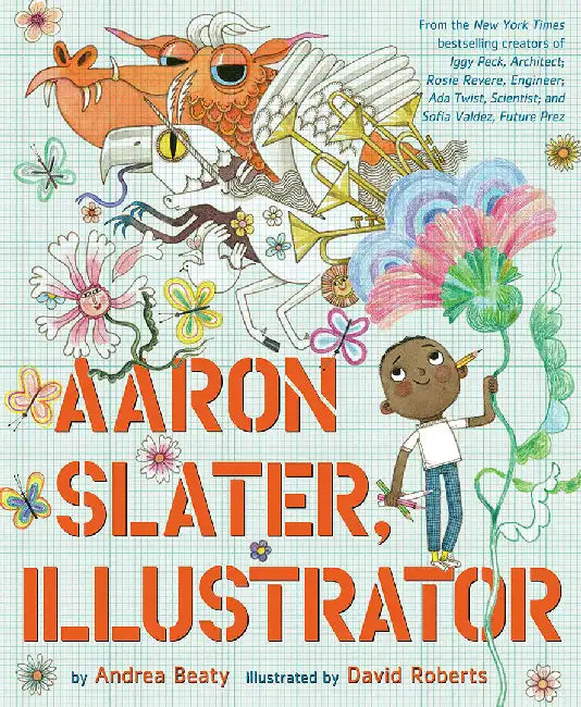 Aaron Slater, Illustrator (English, Andrea Beaty)
