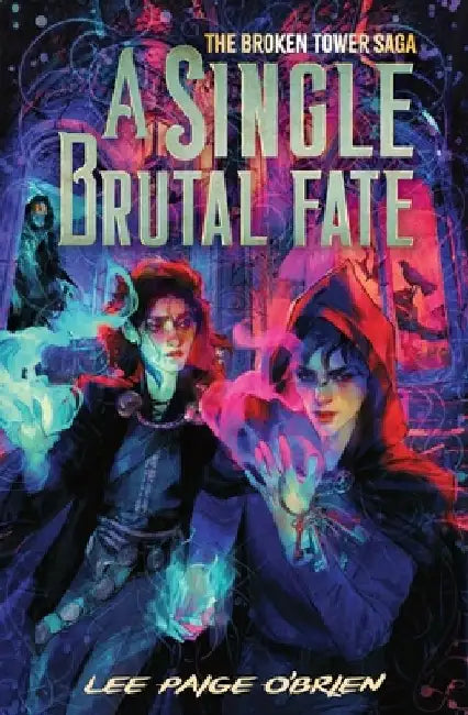 A Single Brutal Fate (the Broken Tower Book #2) (English, Lee Paige O'Brien)