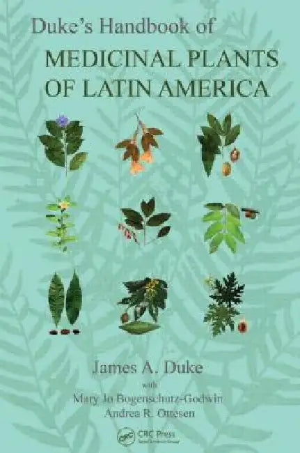 Duke's Handbook of Medicinal Plants of Latin America (English, James A. Duke)